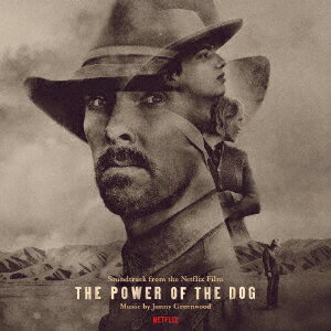 THE POWER OF THE DOG (SOUNDTRACK FROM THE NETFLIX FILM)