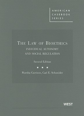 The Law of Bioethics: Individual Autonomy and Social Regulation
