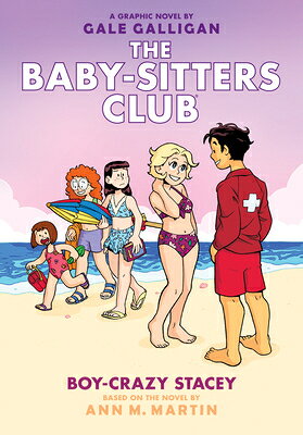 Boy-Crazy Stacey: A Graphic Novel (the Baby-Sitters Club #7) BSC #7 BOY-CRAZY STACEY A GRA （Baby-Sitters Club Graphix） 