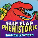FLIP FLAP PREHISTORIC [ Andrew Crowson ]