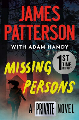Missing Persons: A Private Novel MISSING PERSONS （Private Novel） [ James Patterson ]