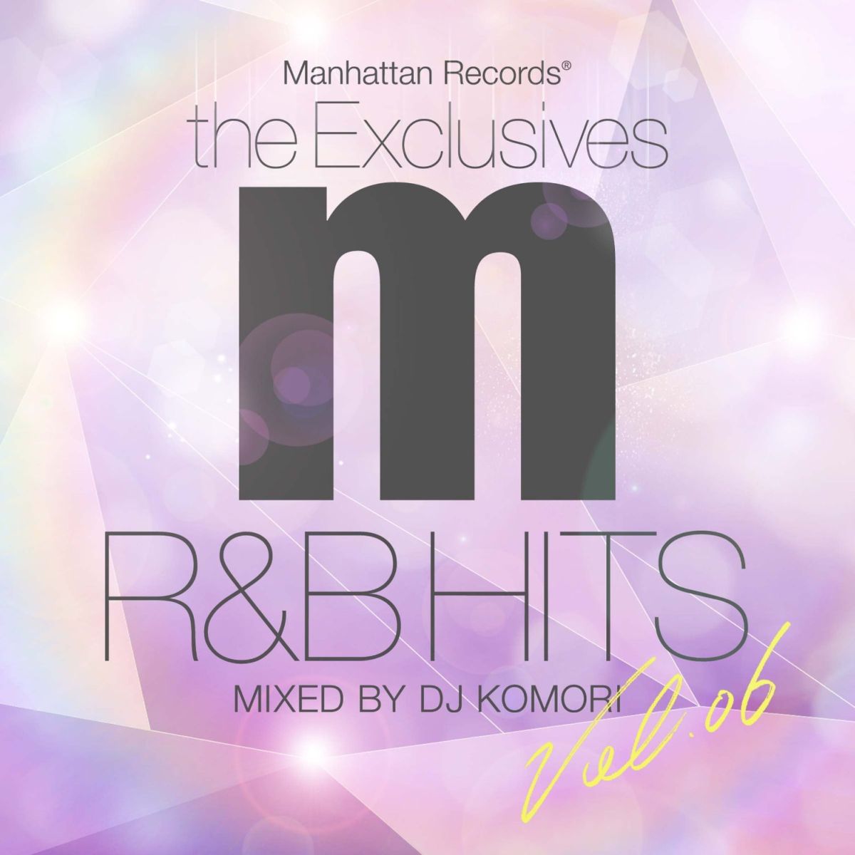 Manhattan Records “The Exclusives R B Hits Vol.6 Mixed by DJ KOMORI DJ KOMORI