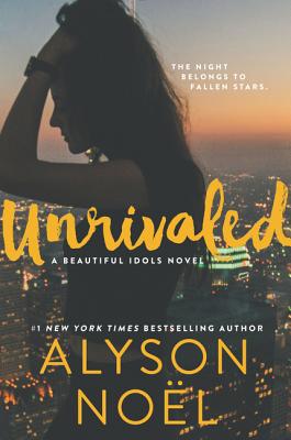 Unrivaled UNRIVALED （Beautiful Idols） [ Alyson Noel ]