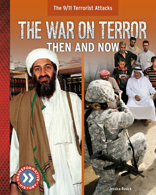 War on Terror: Then and Now WAR ON TERROR THEN & NOW （The 9/11 Terrorist Attacks） [ Jessica Rusick ]