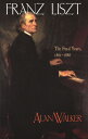 Franz Liszt: The Final Years, 1861 1886 FRANZ LISZT REV/E Alan Walker