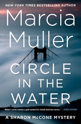 Circle in the Water CIRCLE IN THE WATER （Sharon McCone Mystery） [ Marcia Muller ]
