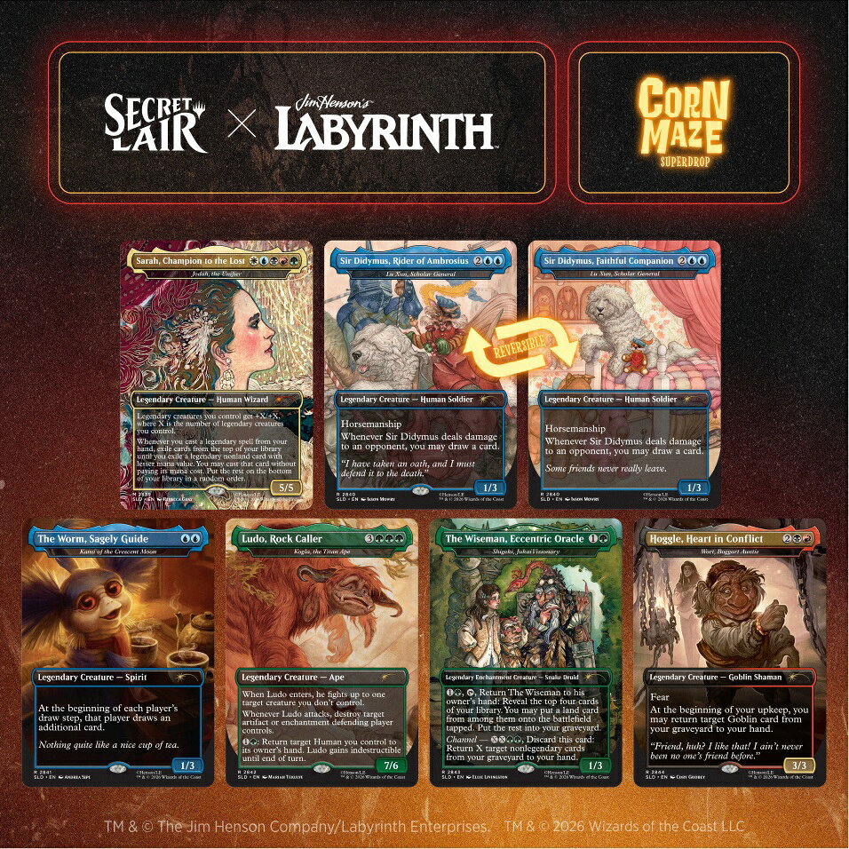 マジック：ザ・ギャザリング Secret Lair Corn Maze Superdrop Secret Lair x Jim Henson’s Labyrinth: Should You Need Us【クレジットカード決済限定】