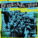 11 SHORT STORIES OF PAIN AND GLORY DROPKICK MURPHYS