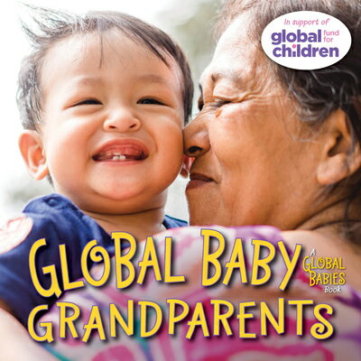 Global Baby Grandparents GLOBAL BABY GRANDPARENTS （Global Babies） [ Maya Ajmera ]
