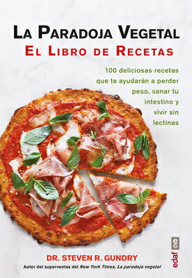 Paradoja Vegetal, La. El Libro de Cocina SPA-PARADOJA VEGETAL LA EL LIB [ Steven Gundry ]