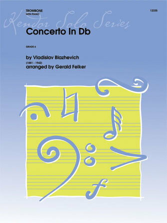 【輸入楽譜】ブラゼヴィッチ, Vladislav: トロンボーン協奏曲 第2番 変ニ長調版(バス・トロンボーンとピアノ)/Felker編曲