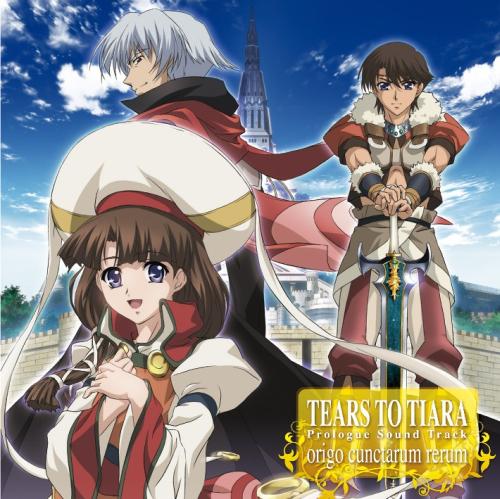 TVアニメ『ティアーズ・トゥ・ティアラ』Prologue Sound Track “origo cunctarum rerum"