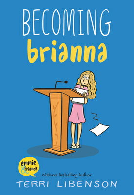 Emmie & Friends: Becoming Brianna: A Graphic Novel EMMIE & FRIENDS BECOMING BRIAN （Emmie & Friends） [ Terri Libenson ]