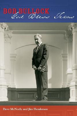 Bob Bullock: God Bless Texas BOB BULLOCK [ Dave Mc ...