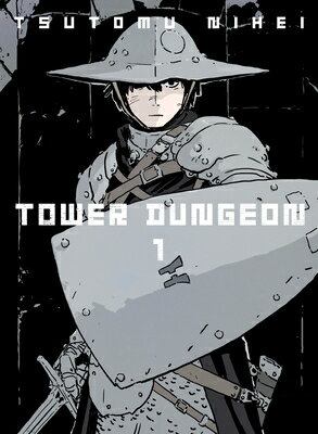 Tower Dungeon 1 TOWER DUNGEON 1 （Tower Dungeon） [ Tsutomu Nihei ]