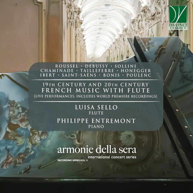 【輸入盤】19〜20世紀のフルートを伴うフランス音楽集 ルイーザ・セッロ、フィリップ・アントルモン