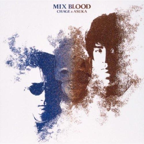 MIX BLOOD [ CHAGE and ASKA ]