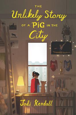 The Unlikely Story of a Pig in the City UNLIKELY STORY OF A PIG IN THE [ Jodi Kendall ]