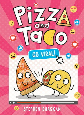 Pizza and Taco: Go Viral!: (A Graphic Novel) PIZZA & TACO GO VIRAL （Pizza and Taco） [ Stephen ..