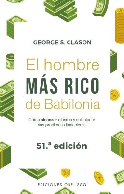 Hombre Mas Rico de Babilonia El SPA-HOMBRE MAS RICO DE BABILON [ George S. Clason ]