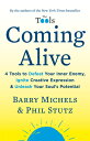 Coming Alive: 4 Tools to Defeat Your Inner Enemy, Ignite Creative Expression Unleash Your Soul 039 s P COMING ALIVE Barry Michels