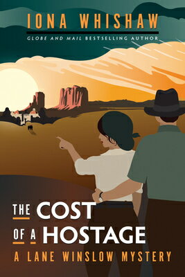 The Cost of a Hostage: A Lane Winslow Mystery COST OF A HOSTAGE （Lane Winslow Mystery） [ Iona Whishaw ]