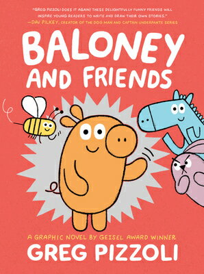 Baloney and Friends BALONEY & FRIENDS （Baloney & Friends） [ Greg Pizzoli ]