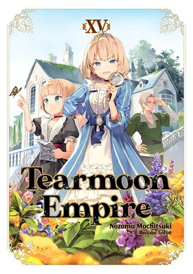 Tearmoon Empire: Volume 15 (Light Novel) TEARMOO