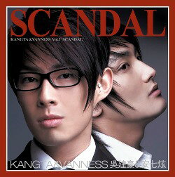 SCANDAL [ カンタ&ヴァネス ]