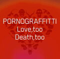 Love,too Death,too