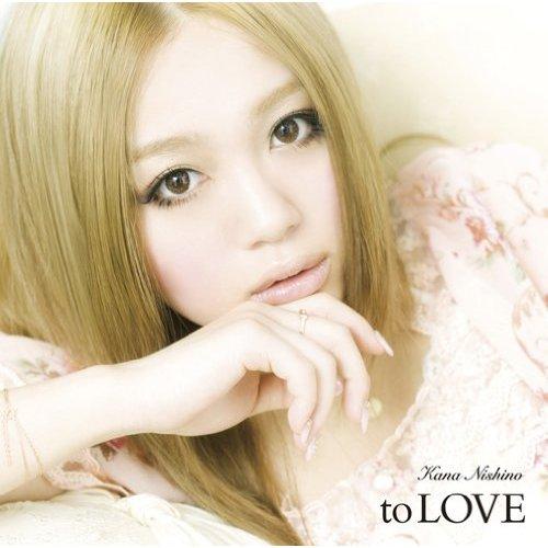 to LOVE（初回限定CD+DVD） [ 西野カナ ]