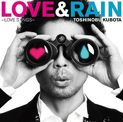 LOVE & RAIN ～LOVE SONGS～（初回限定CD+DVD） [ 久保田利伸 ]