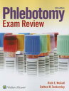 Phlebotomy Exam Review PHLEBOTOMY EXAM REVIEW 6/E [ Ruth McCall ]