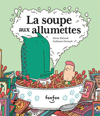 La Soupe Aux Allumettes FRE-SOUPE AUX ALLUMETTES 