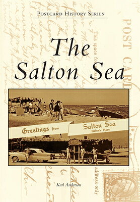 The Salton Sea SALTON SEA （Postcard History） 