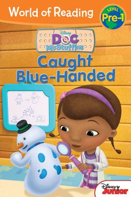 World of Reading: Doc McStuffins Caught Blue-Handed: Pre-Level 1 WORLD OF READING DOC MCSTUFFIN （World of Reading Disney - Pre-Level 1） [ Disney Book Group ]