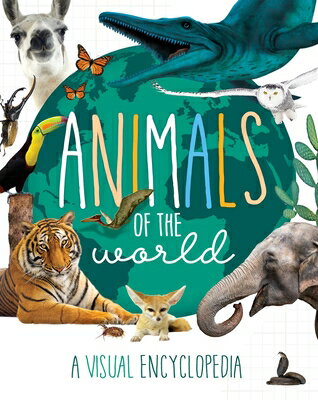 Animals of the World ANIMALS OF THE WORLD （Little Genius Visual Encyclopedias） Little Genius Books