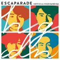 エスカパレード (初回限定盤 CD＋DVD)