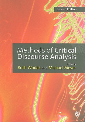 Methods for Critical Discourse Analysis METHODS FOR CRITICAL DISCOURSE （Introducing Qualitative Methods） [ Ruth Wodak, Professor ]