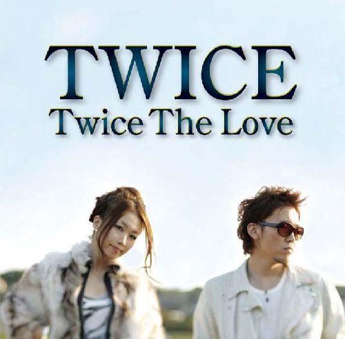 Twice The Love [ TWICE ]