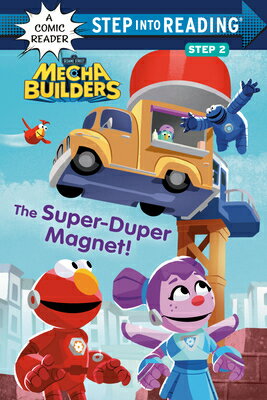 The Super-Duper Magnet! (Sesame Street Mecha Builders) SUPER-DUPER MAGNET (SESAME STR （Step Into Reading） 