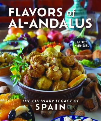 Flavors of Al-Andalus FLAVORS OF AL-ANDALUS [ Janet Mendel ]