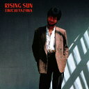 RISING SUN（紙ジャケット仕様） [ 矢沢永吉 ]