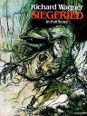 Siegfried in Full Score SIEGFRIED IN FULL SCORE （Dover Opera Scores） Richard Wagner