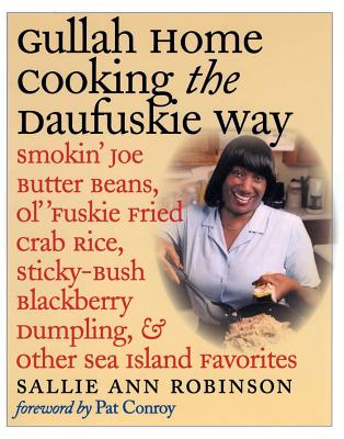 Gullah Home Cooking the Daufuskie Way: Smokin' Joe Butter Beans, Ol' 'Fuskie Fried Crab Rice, Sticky