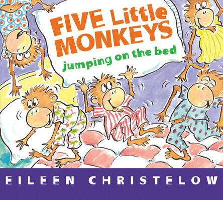 FIVE LITTLE MONKEYS JUMPING ON THE BED B [ EILEEN CHRISTELOW ]