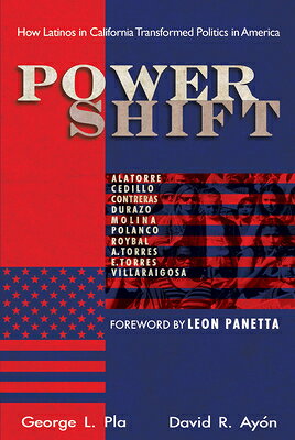 Power Shift: How Latinos in California Transformed Politics in America POWER SHIFT 
