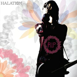 R.I.P [ HALATION ]