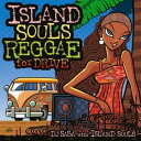 ISLAND SOULS REGGAE for DRIVE [ DJ SASA with ISLAND SOULS ]