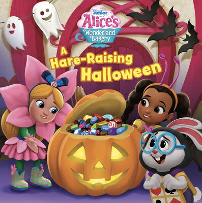 Alice's Wonderland Bakery: A Hare-Raising Halloween ALICES BAKERY HAR [ Catherine Hapka ]